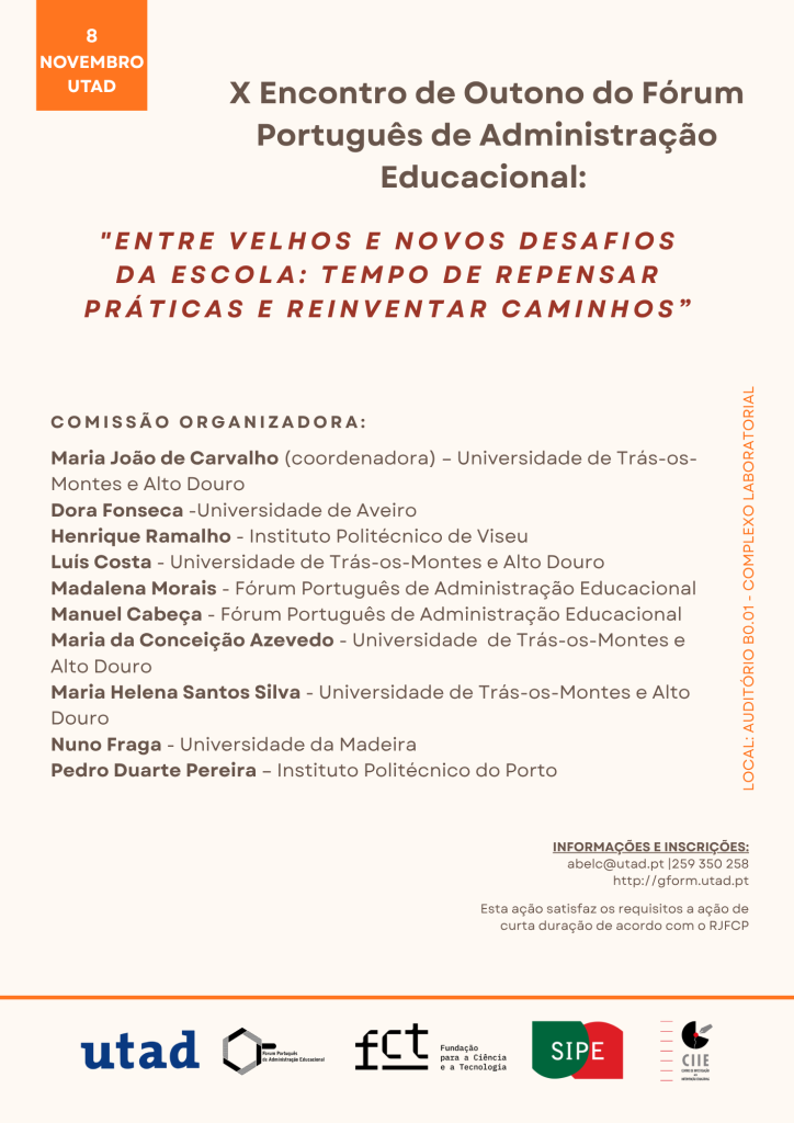 X Encontro de Outono do Fórum Português de Administração Educacional: “Entre velhos e novos desafios da Escola: tempo de repensar práticas e reinventar caminhos”